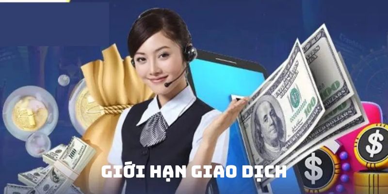 Giới hạn giao dịch tại KBET bạn nên biết