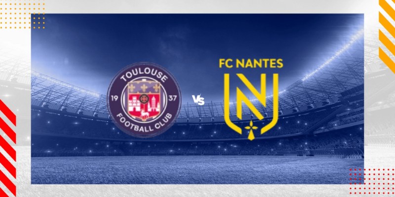 Soi Kèo Nhanh Trận Nantes vs Toulouse 3 Nantes vs Toulouse