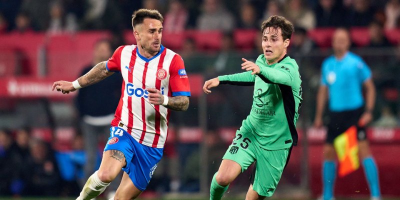 Kèo Bóng Trận Girona Vs Atlético Madrid, 25/5/2025 07:00: Phân Tích Chi Tiết, Soi Kèo, Dự Đoán Tỷ Số 2 Girona Vs Atlético Madrid